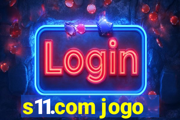 s11.com jogo